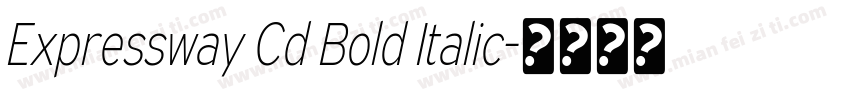 Expressway Cd Bold Italic字体转换